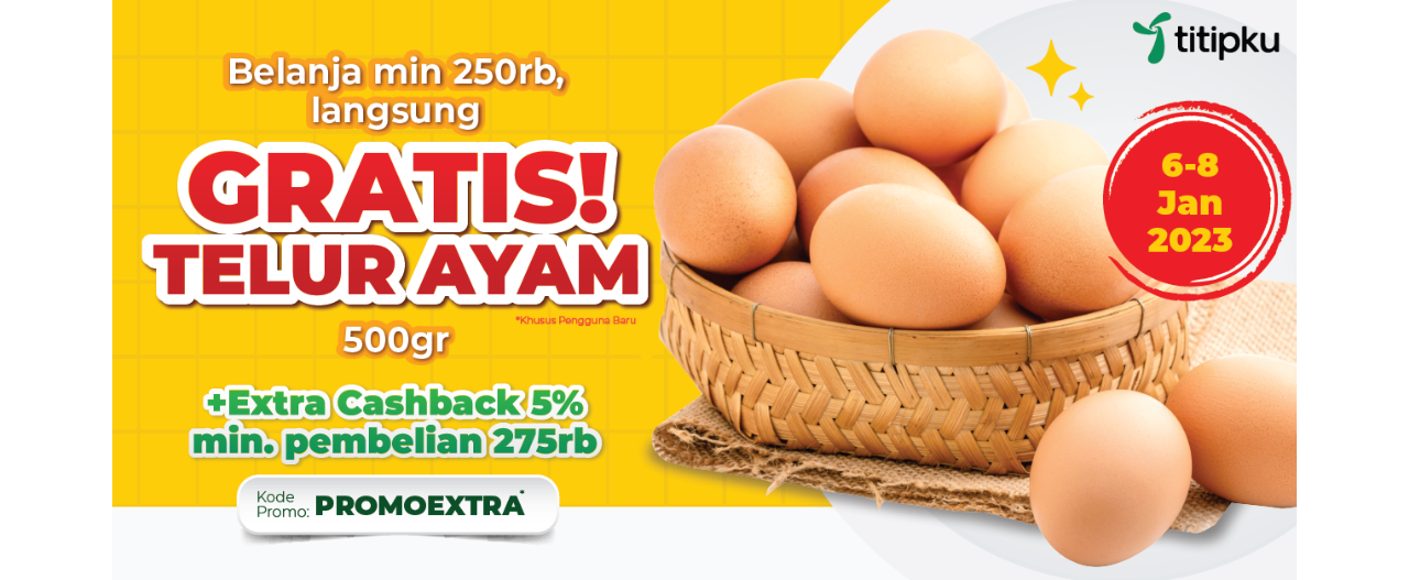 Free Product Telur 500gr 06 - 08 Januari 2023